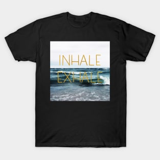 Inhale Exhale T-Shirt